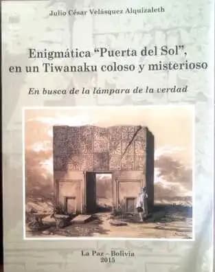 Libro: ENIGMATICA PUERTA DEL SOL EN UN TIWANAKU COLOSO Y MISTERIOSO - Museo Librería Génesis Perú