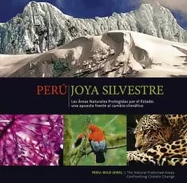 Libro: PERU JOYA SILVESTRE LAS AREAS NATURALES PROTEGIDAS - Museo Librería Génesis Perú
