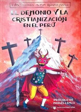 Libro: EL DEMONIO Y LA CRISTIANIZACION EN EL PERU - Disponible en Librería Génesis